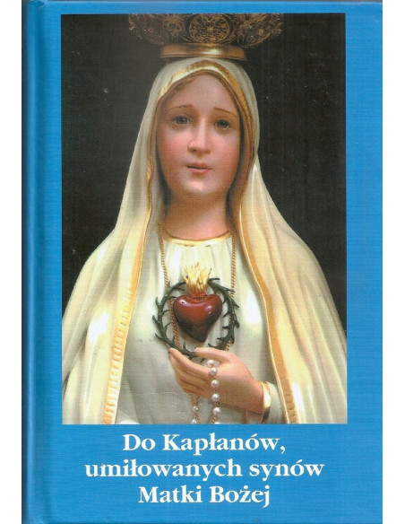 Do Kapłanów, umiłowanych synów Matki Bożej