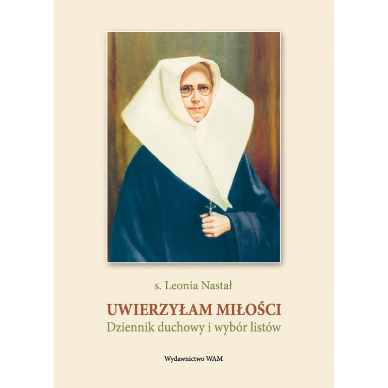 Uwierzyłam miłości. Dziennik duchowy...