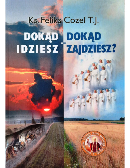 Dokąd idziesz - dokąd zajdziesz?