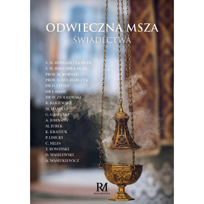 Odwieczna Msza. Świadectwa
