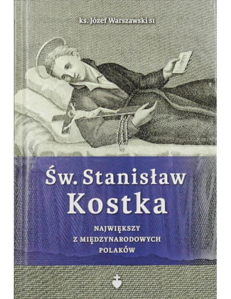 Św. Stanisław Kostka - Największy z międzynarodowych Polaków