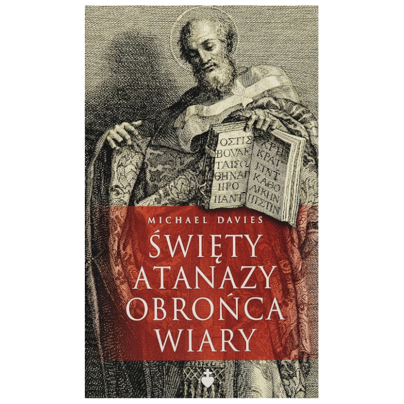 Święty Atanazy. Obrońca wiary