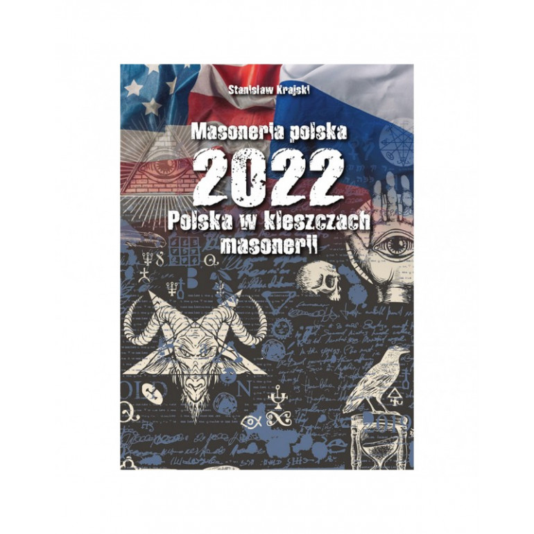 Masoneria polska 2022. Polska w kleszczach masonerii