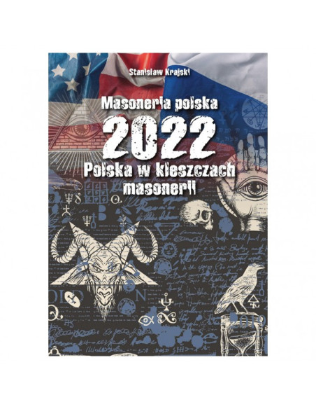 Masoneria polska 2022. Polska w kleszczach masonerii