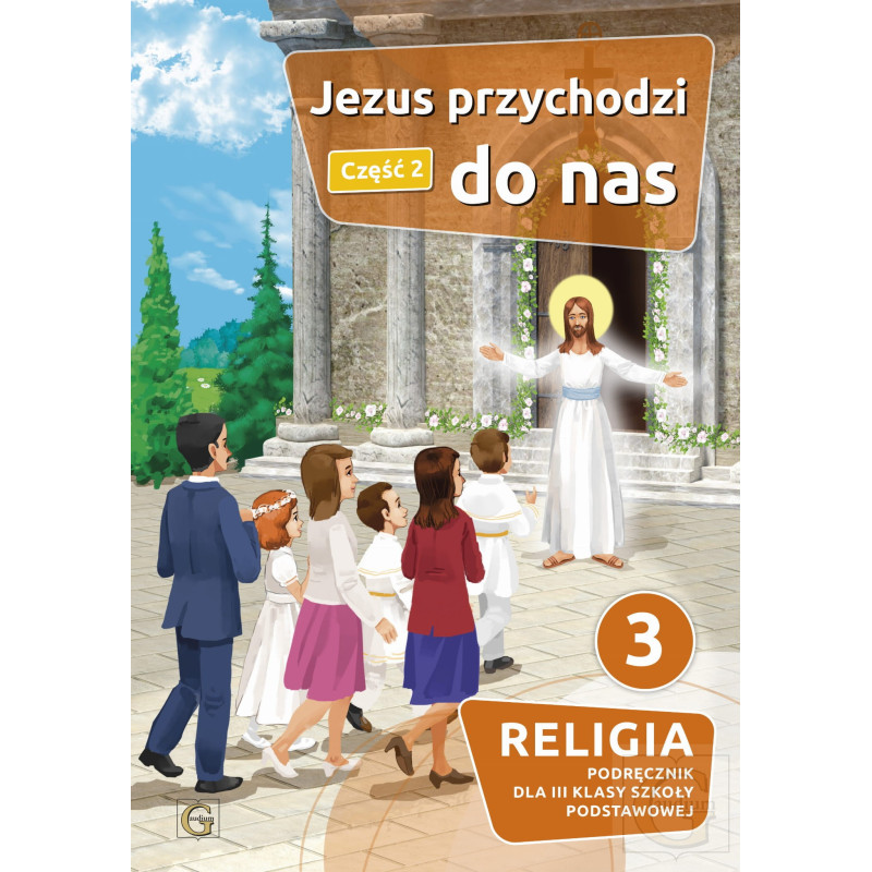 Katechizm kl. 3 Jezus przychodzi do nas cz. 2