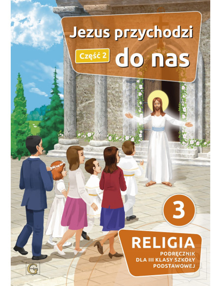 Katechizm kl. 3 Jezus przychodzi do nas cz. 2