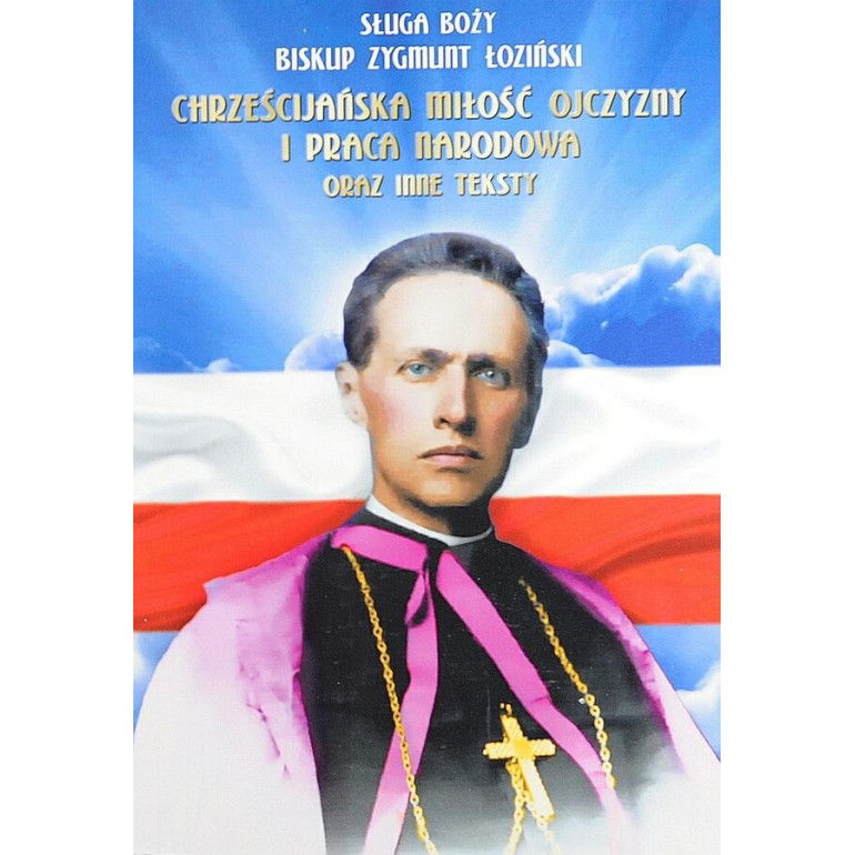 Chrześcijańska miłość Ojczyzny i...