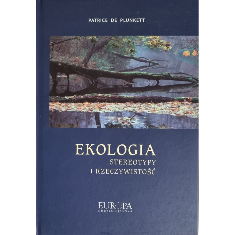 Ekologia - Stereotypy i rzeczywistość. Od Biblii do naszych czasów
