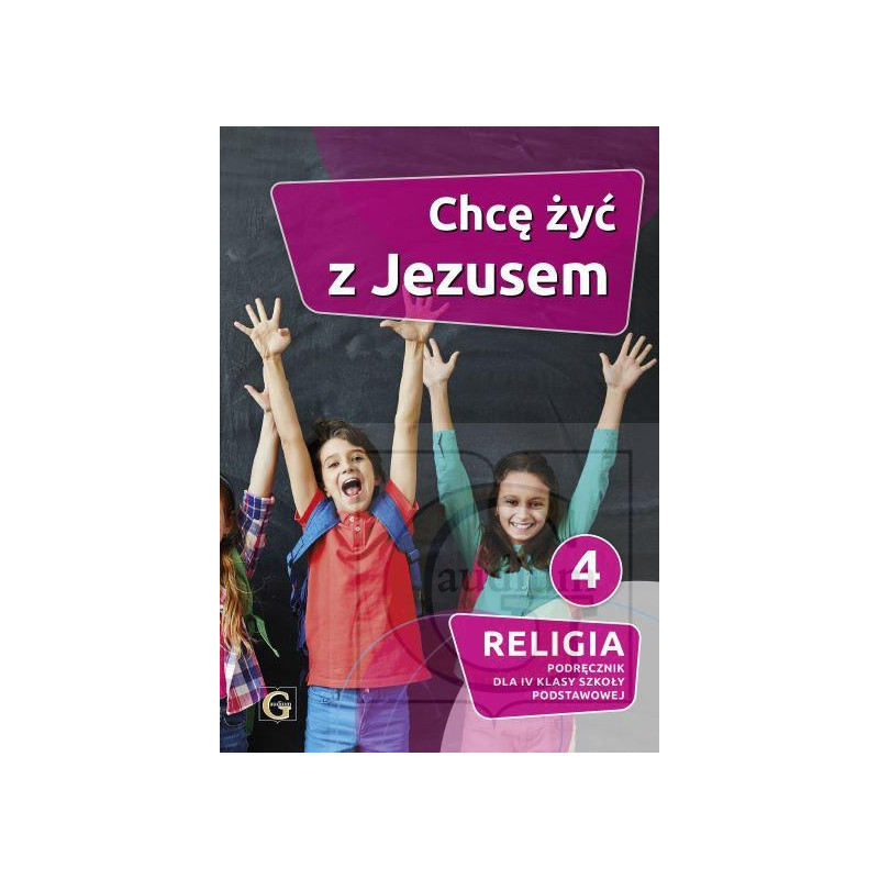 Katechizm kl. 4 Chcę żyć z Jezusem
