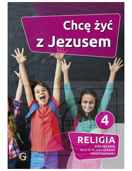 Katechizm kl. 4 Chcę żyć z Jezusem