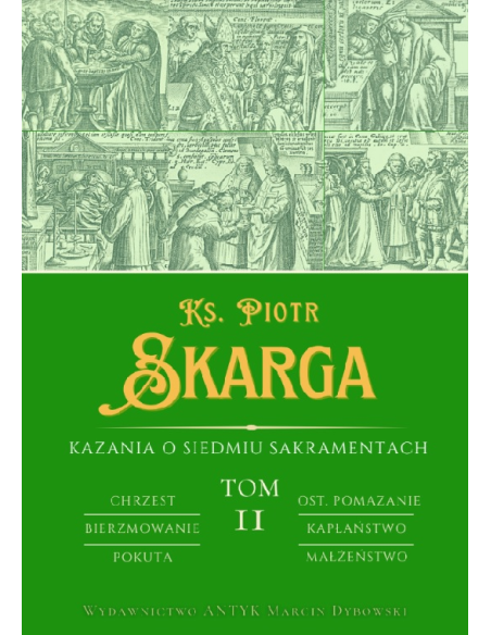 Kazania o siedmiu Sakramentach Tom 2