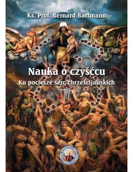 Nauka o czyśćcu. Ku pociesze serc chrześcijańskich
