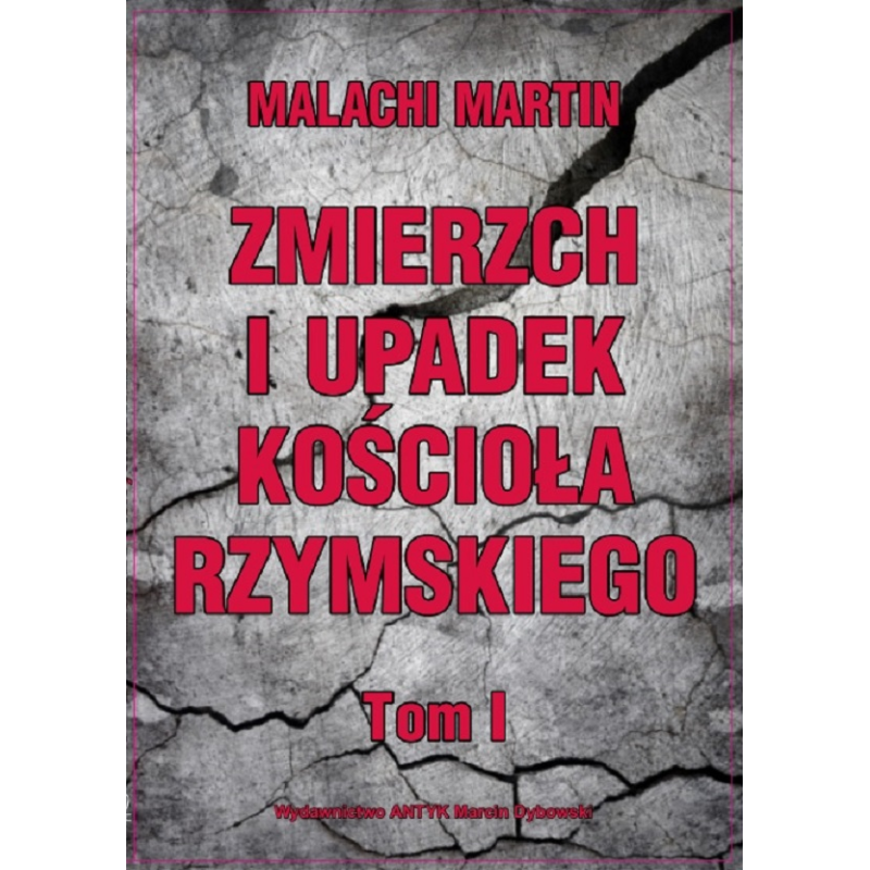 Zmierzch i upadek Kościoła Rzymskiego Tom 1