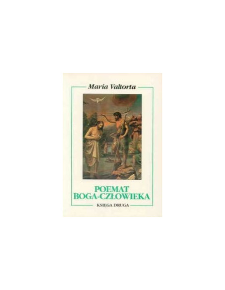 Poemat Boga-Człowieka. Księga II (część 1 i 2 w jednym tomie))