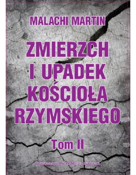 Zmierzch i upadek Kościoła Rzymskiego Tom 2