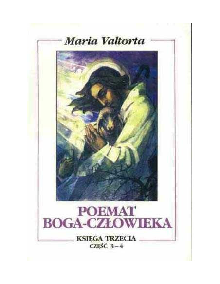 Poemat Boga-Człowieka. Księga III część 3-4