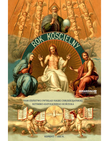 Rok Kościelny. Nabożeństwo na wszystkie niedziele i uroczystości kościelne