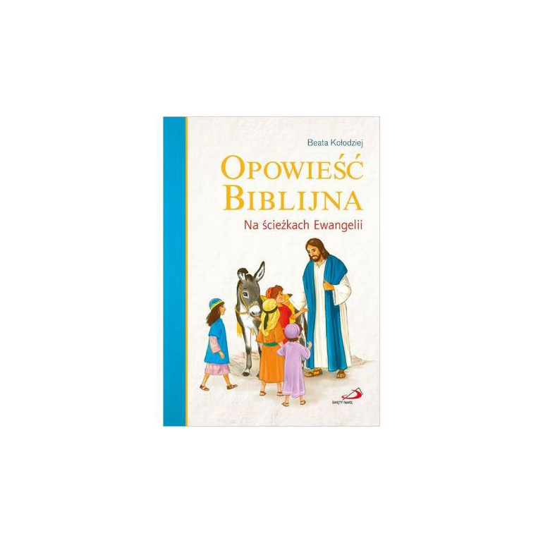 Opowieść biblijna. Na ścieżkach...