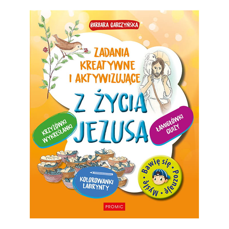 Z życia Jezusa. Zadania kreatywne i aktywizujące