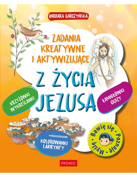 Z życia Jezusa. Zadania kreatywne i aktywizujące