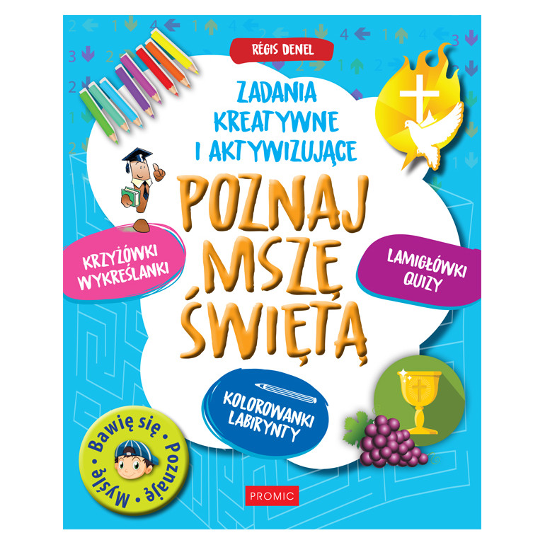 Poznaj Mszę Świętą. Zadania kreatywne...