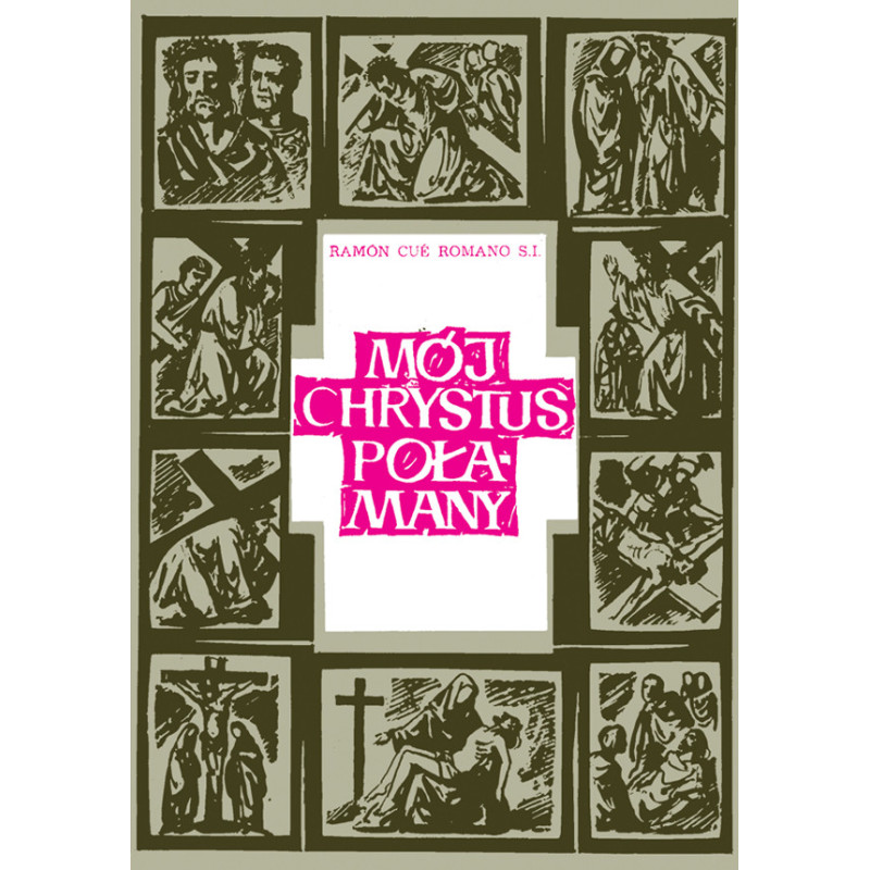 Mój Chrystus połamany
