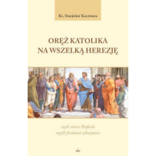 Oręż Katolika na Wszelką...