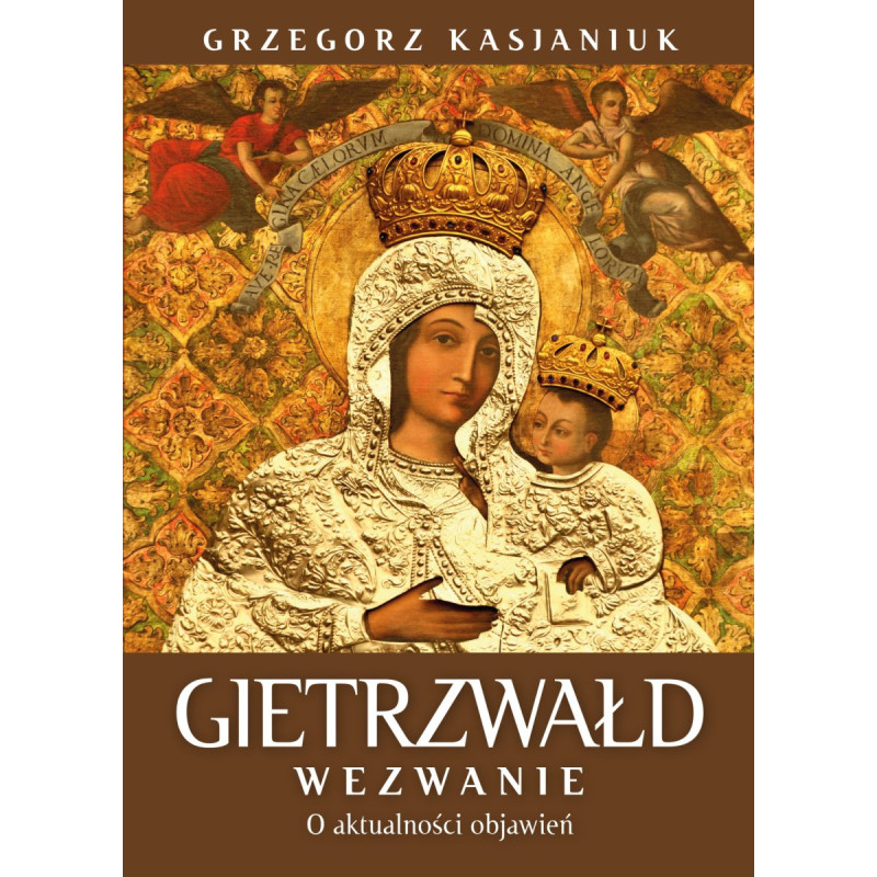 Gietrzwałd. Wezwanie. O aktualnosci przesłania