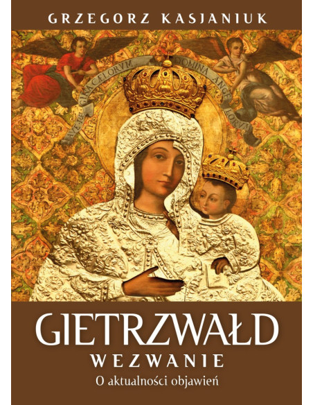 Gietrzwałd. Wezwanie. O aktualnosci przesłania