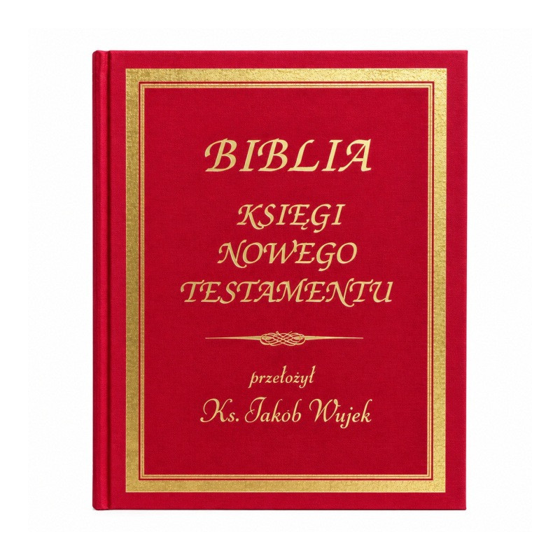 Biblia Nowy Testament ks. Jakób Wujek