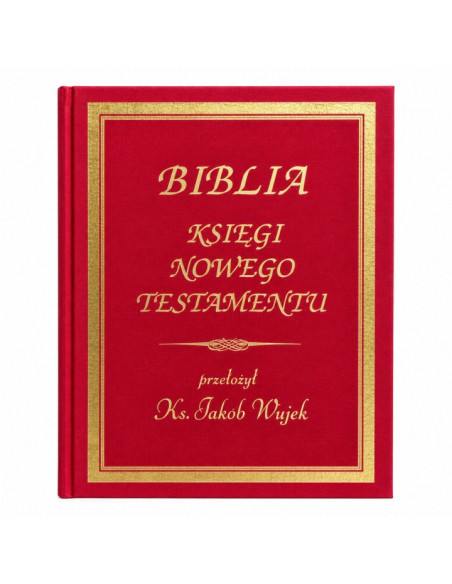 Biblia Nowy Testament ks. Jakób Wujek