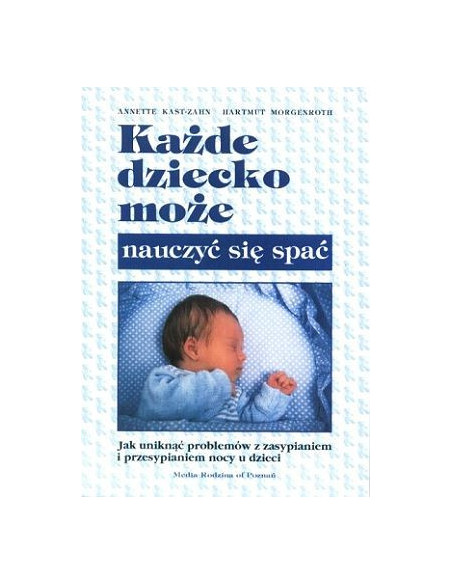 Każde dziecko może nauczyć się spać