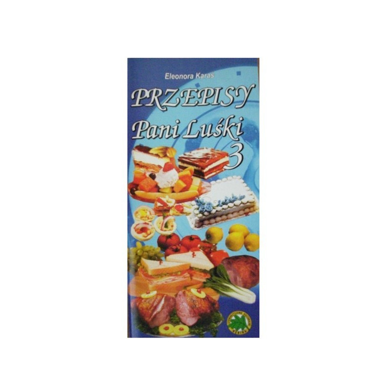 Przepisy Pani Luśki cz.3