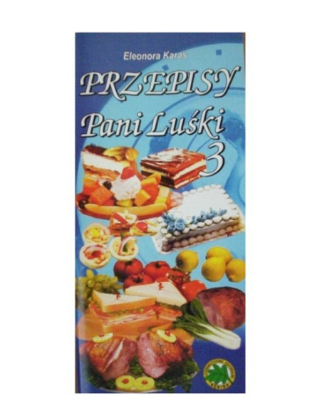 Przepisy Pani Luśki cz.3