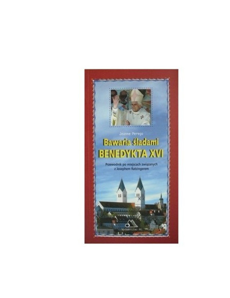 Bawaria śladami Benedykta XVI