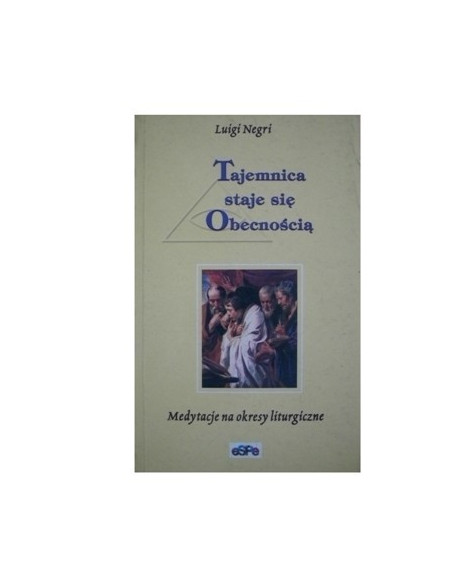 Tajemnica staje się Obecnością