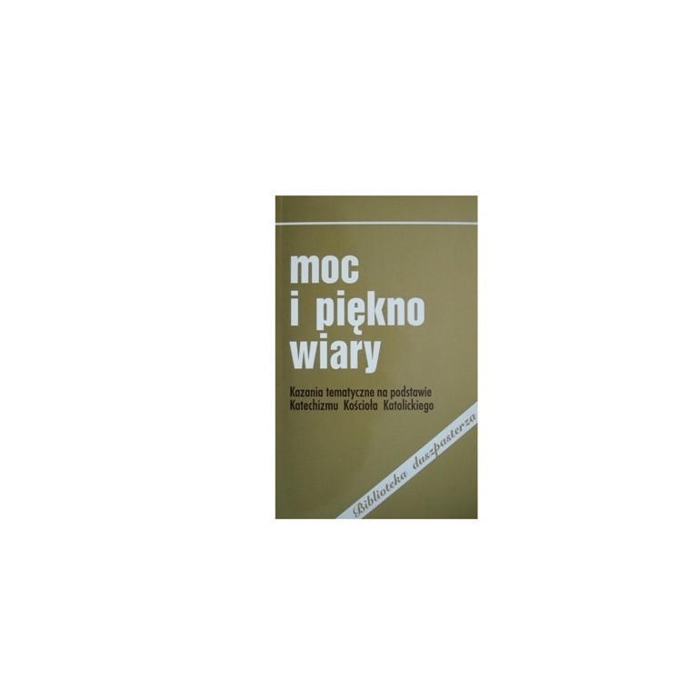 Moc i piękno wiary.