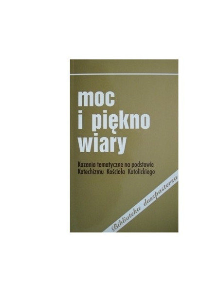 Moc i piękno wiary.