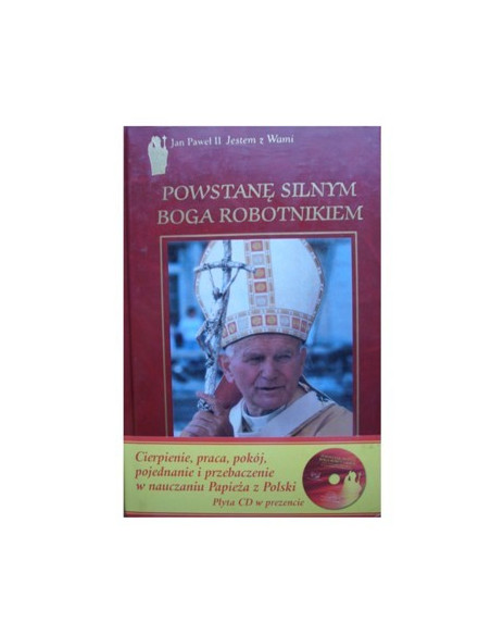 Powstanę silnym Boga robotnikiem +płyta CD GRATIS