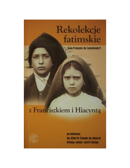 Rekolekcje fatimskie z Franciszkiem i Hiacyntą