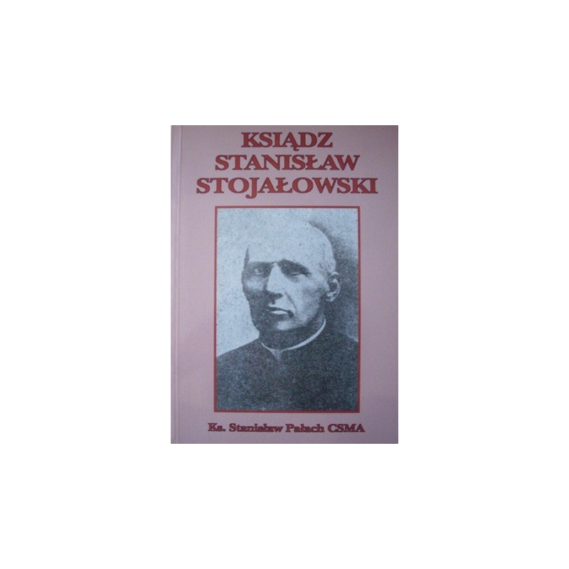 Ksiądz Stanisław Stojałowski