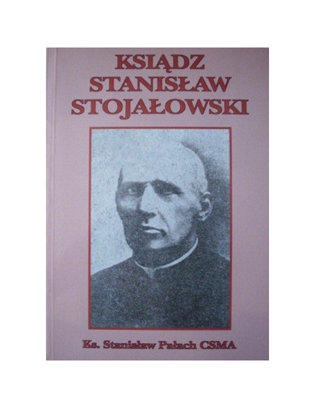 Ksiądz Stanisław Stojałowski