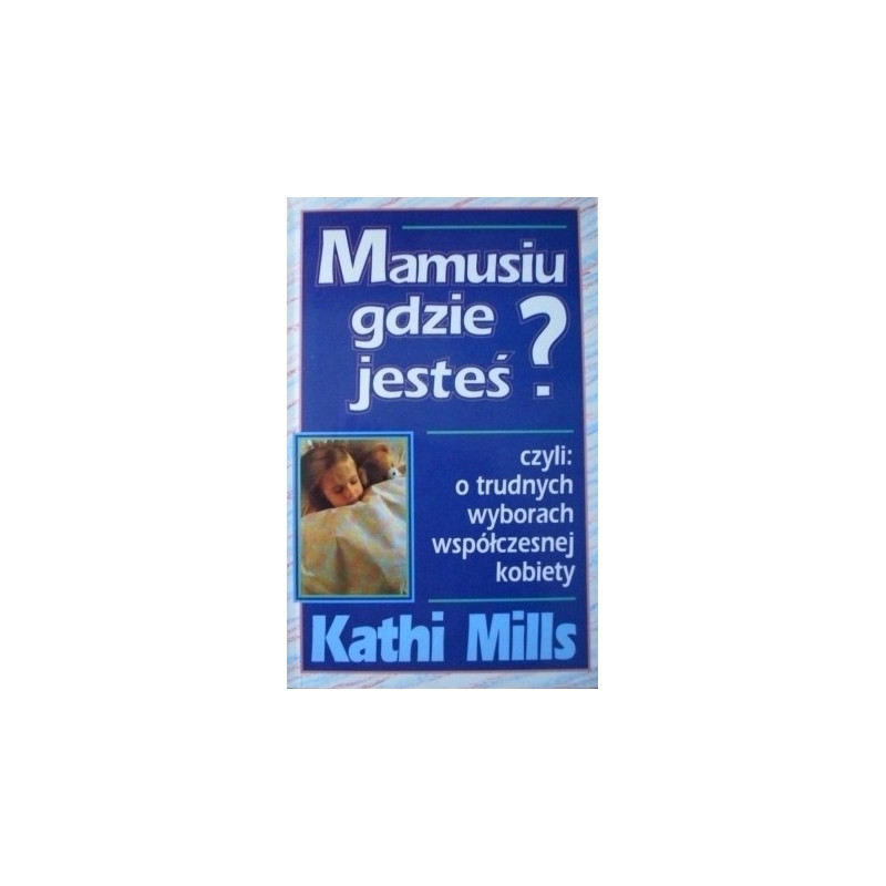 Mamusiu gdzie jesteś?