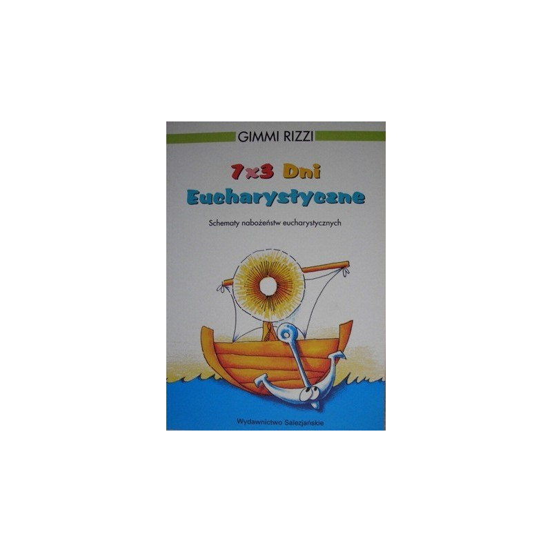 7x3 Dni Eucharystyczne. Schematy nabożeństw eucharystycznych