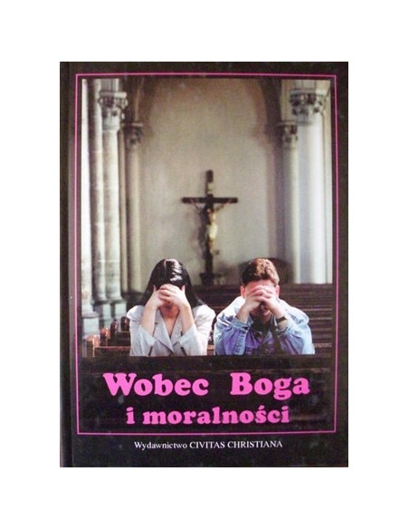 Wobec Boga i moralności