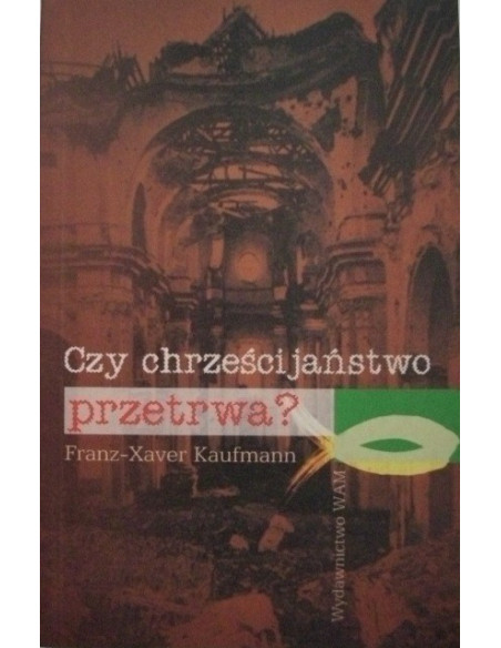 Czy chrześcijaństwo przetrwa?