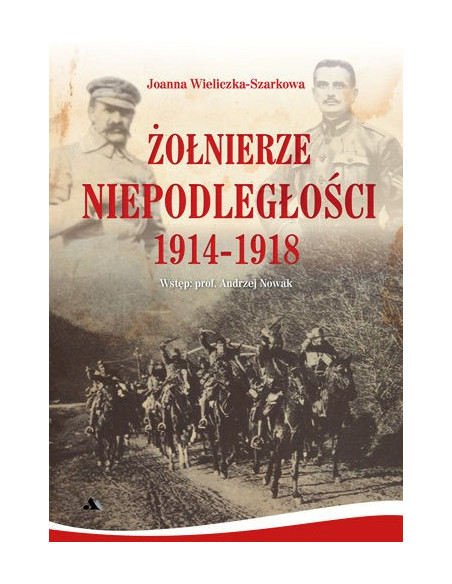 Żołnierze Niepodległości 1914-1918