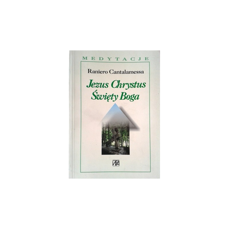 Jezus Chrystus Święty Boga - Medytacje