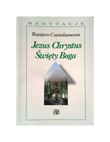 Jezus Chrystus Święty Boga - Medytacje