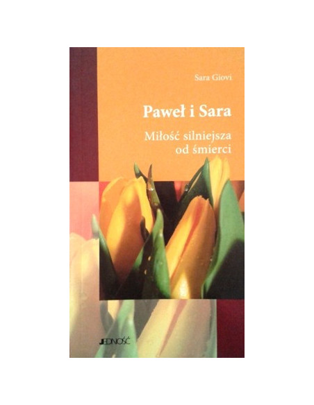 Paweł i Sara. Miłość silniejsza od śmierci